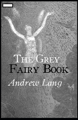 The Grey Fairy Book annotated by Andrew Lang
