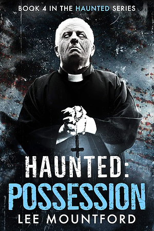 Haunted: Possession  by Lee Mountford