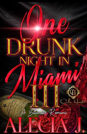 One Drunk Night In Miami III by Alecia J.