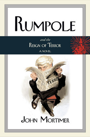 Rumpole and the Reign of Terror by John Mortimer