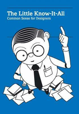 The Little Know-It-All: Common Sense for Designers by Robert Klanten