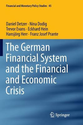 The German Financial System and the Financial and Economic Crisis by Trevor Evans, Daniel Detzer, Nina Dodig