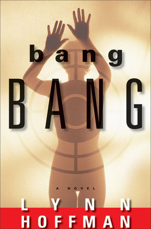 Bang Bang by Lynn Hoffman