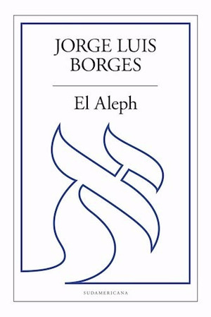 El Aleph by Jorge Luis Borges