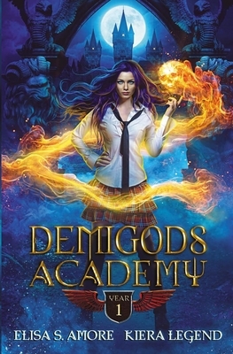 Demigods Academy - Year 1 by Elisa S. Amore, Kiera Legend