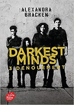 DARKEST MINDS T03 by Alexandra Bracken