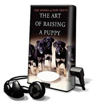 The Art of Raising a Puppy by Monks of New Skete, The Monks of New Skete