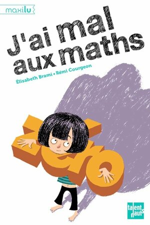 J'ai mal aux maths by Elisabeth Brami