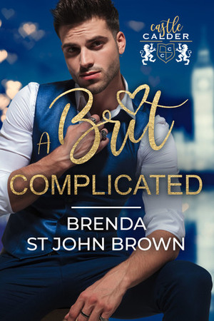 A Brit Complicated by Brenda St. John Brown