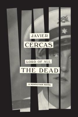 Lord of All the Dead by Javier Cercas