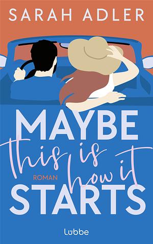 Maybe this is how it starts by Sarah Adler