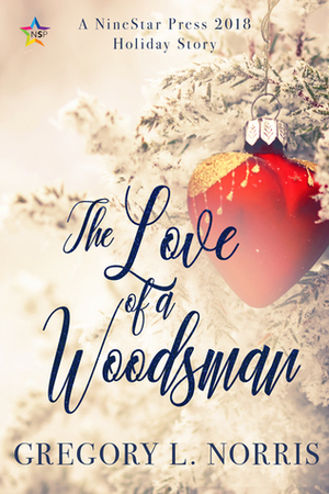 The Love of a Woodsman by Gregory L. Norris