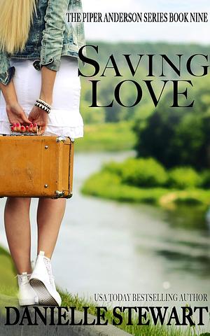 Saving Love - Enhanced Edition by Danielle Stewart