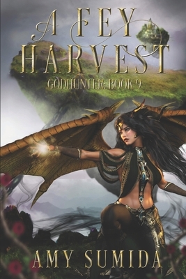 A Fey Harvest by Amy Sumida