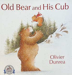 Old Bear and His Cub by Olivier Dunrea