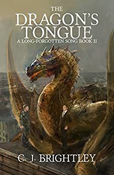 The Dragon's Tongue by C.J. Brightley