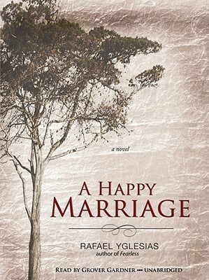 A Happy Marriage by Rafael Yglesias