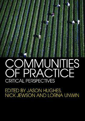 Communities of Practice: Critical Perspectives by 