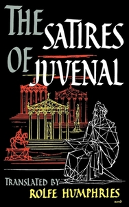 The Satires of Juvenal by Juvenal