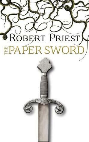 The Paper Sword by Robert Priest