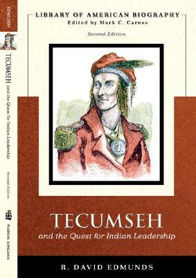 Tecumseh and the Quest for Indian Leadership by R. David Edmunds