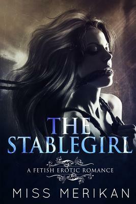 The Stablegirl by Miss Merikan