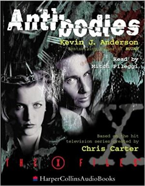 The X-Files (5) - Antibodies by Mitch Pileggi, Kevin J. Anderson