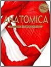 Anatomica: The Complete Home MedicalReference by David Tracey, Kurt H. Albertine