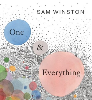 One and Everything by Sam Winston