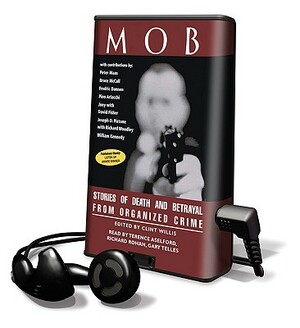 Mob: Stories of Death and Betrayal from Organized Crime [With Earphones] by 