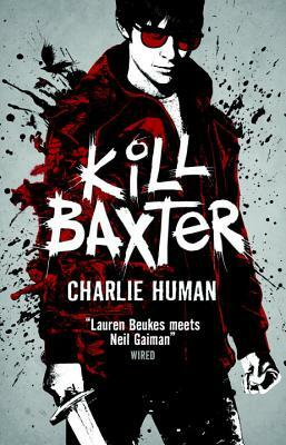 Kill Baxter by Charlie Human