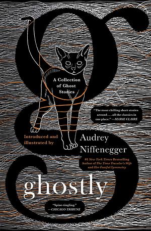 Ghostly: A Collection of Ghost Stories by Audrey Niffenegger