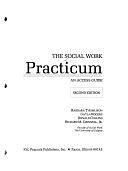 The Social Work Practicum: An Access Guide by Barbara Thomlison