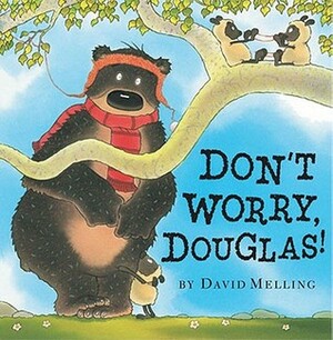 Don't Worry, Douglas! by David Melling