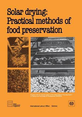 Solar drying: Practical methods of food preservation by Ilo