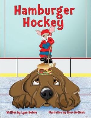 Hamburger Hockey: Children's Edition by Lynn Hefele