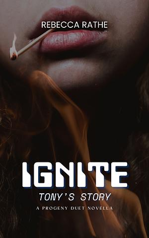 Ignite by Rebecca Rathe