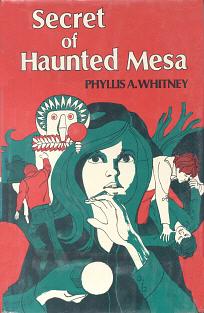 Secret of Haunted Mesa by Phyllis A. Whitney