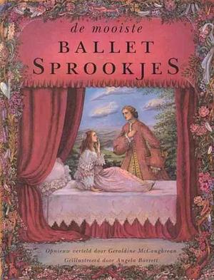 De mooiste balletsprookjes by Geraldine McCaughrean