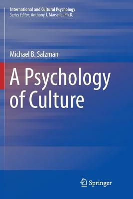 A Psychology of Culture by Michael B. Salzman