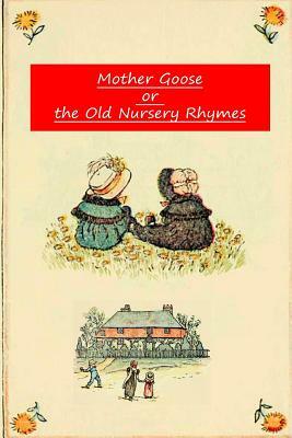 Mother Goose Or The Old Nursery Rhymes by Kate Greenaway