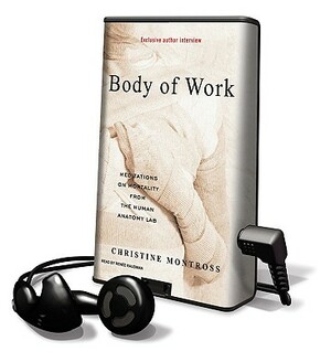 Body of Work by Christine Montross