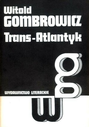 Trans-Atlantyk by Witold Gombrowicz