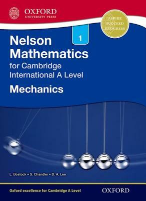 Nelson Mechanics 1 for Cambridge International a Level by Sue Chandler, Linda Bostock