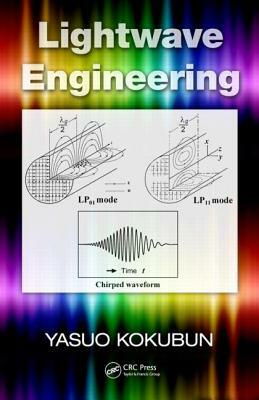 Lightwave Engineering by Yasuo Kokubun