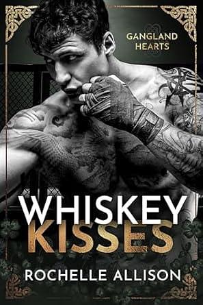 Whiskey Kisses by Rochelle Allison, Rochelle Allison