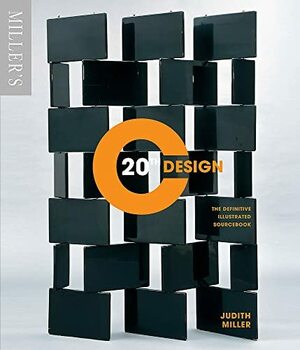 20th Century Design: The Definitive Illustrated Sourcebook by Judith H. Miller