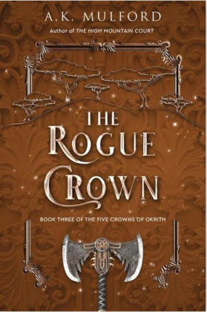 The Rogue Crown by A. K. Mulford