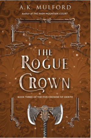 The Rogue Crown by A.K. Mulford