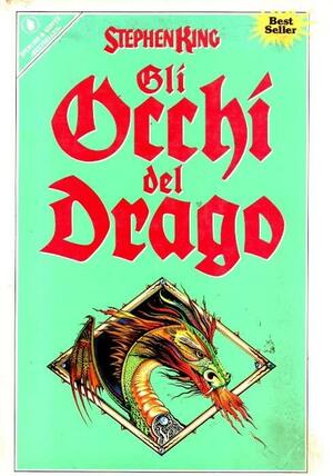 Gli Occhi del Drago by Stephen King